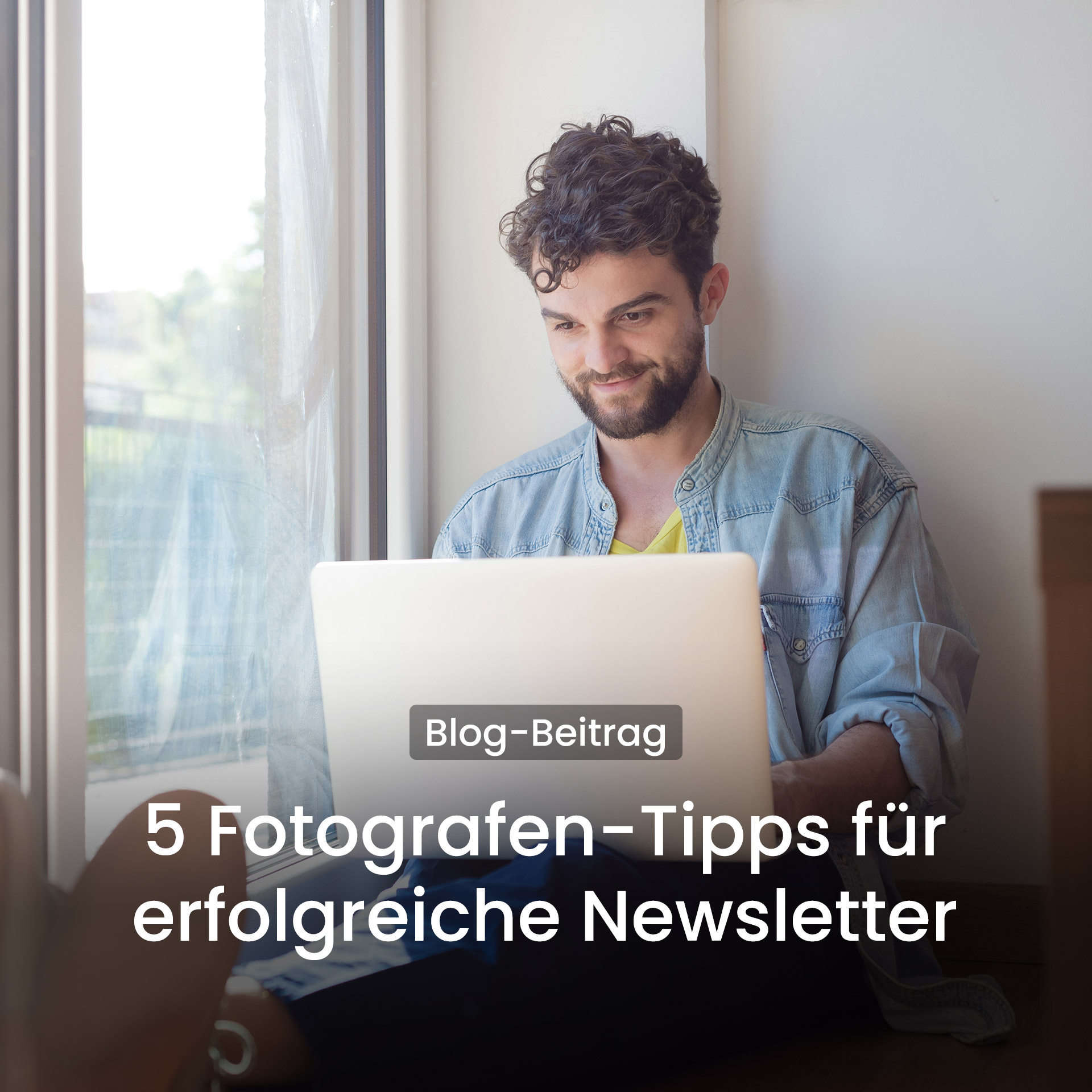 5 Newsletter-Tipps für erfolgreiche Fotografen
